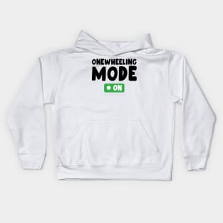 onewheeling mode on - Onewheel style Kids Hoodie